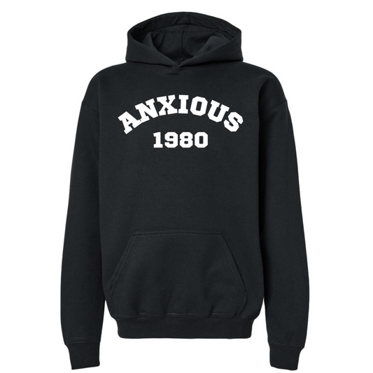 Anxious Hoodie